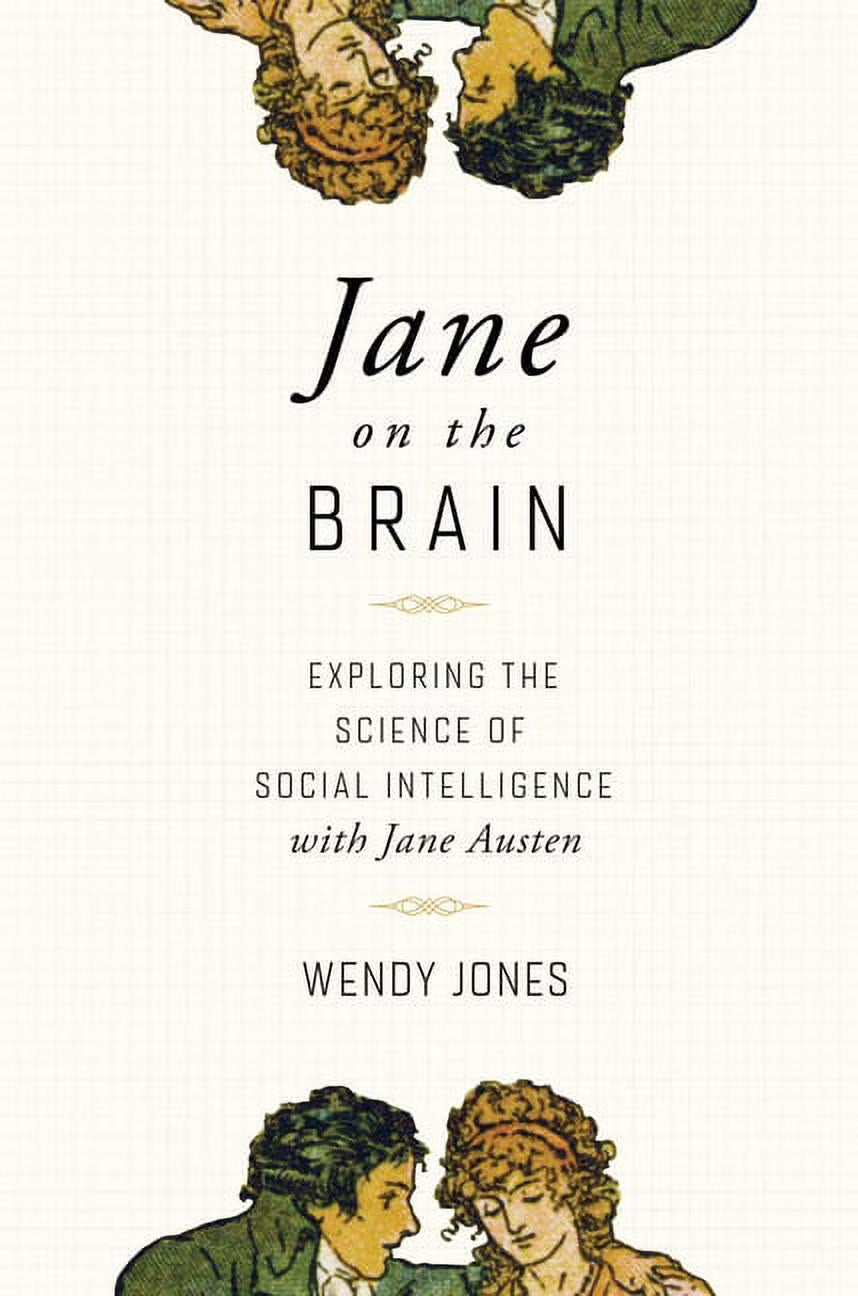Jane on the Brain: Exploring the Science of Social Intelligence with Jane Austen (Paperback) T8072